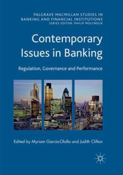 Paperback Contemporary Issues in Banking: Regulation, Governance and Performance Book