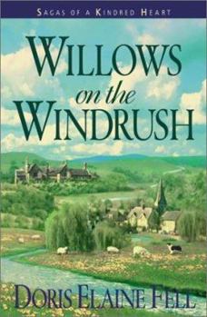 Willows on the Windrush (Sagas of a Kindred Heart #2) - Book #2 of the Reconciled Hearts Trilogy