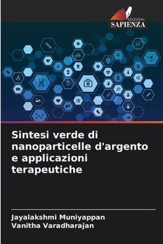 Paperback Sintesi verde di nanoparticelle d'argento e applicazioni terapeutiche [Italian] Book