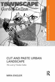 Paperback Cut and Paste Urban Landscape: The Work of Gordon Cullen Book