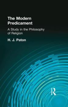 Paperback The Modern Predicament: A Study in the Philosophy of Religion Book