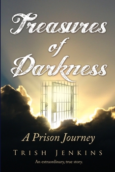 Paperback Treasures of Darkness: A Prison Journey Book