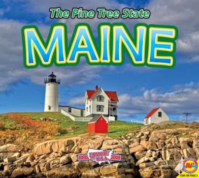 Maine, with Code: The Pine Tree State - Book  of the Explore the U.S.A.