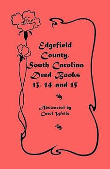 Paperback Edgefield County, South Carolina: Deed Books 13, 14, 15 Book