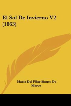 Paperback El Sol De Invierno V2 (1863) [Spanish] Book