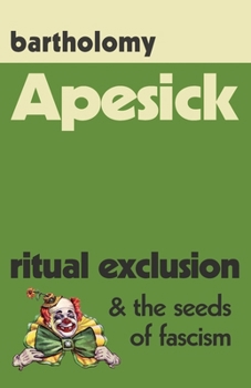 Paperback Apesick: Ritual Exclusion and the Seeds of Fascism Book