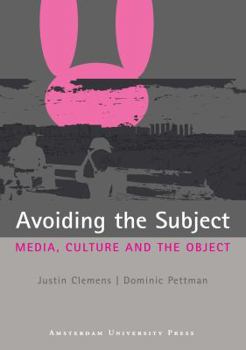 Paperback Avoiding the Subject: Media, Culture and the Object Book