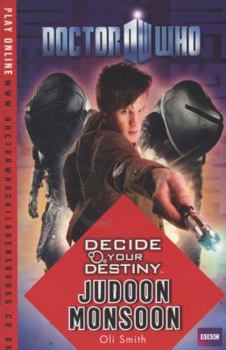 Judoon Monsoon - Book #15 of the Doctor Who: Decide Your Destiny