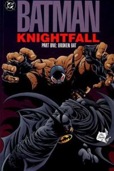 Batman: Knightfall, Part One: Broken Bat - Book #69 of the Batman: The Modern Age