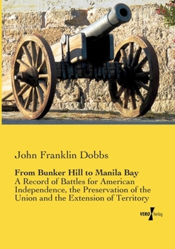 From Bunker Hill to Manila Bay