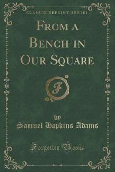 Paperback From a Bench in Our Square (Classic Reprint) Book