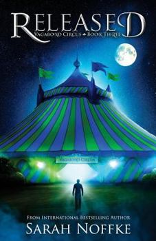 Released - Book #3 of the Vagabond Circus