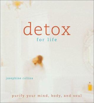 Hardcover Detox for Life: Purify Your Mind, Body, and Soul Book