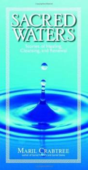 Paperback Sacred Waters: Stories of Healing, Cleansing, and Renewal Book