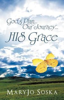 Paperback God's Plan...Our Journey...His Grace Book