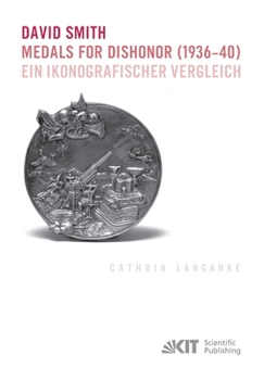 Paperback David Smith - Medals for Dishonor (1936-40). Ein ikonografischer Vergleich [German] Book