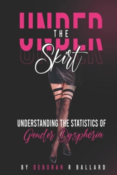 Paperback Under the Skirt: Transgender Issues for Cisgender People Book