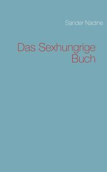 Paperback Das Sexhungrige Buch [German] Book