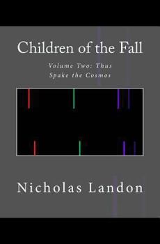 Paperback Children of the Fall: Thus Spake the Cosmos Book