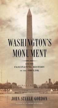 Hardcover Washington's Monument: And the Fascinating History of the Obelisk Book