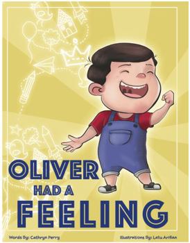 Paperback Oliver Had A Feeling : A Book About Emotions and Gentle Parenting Book