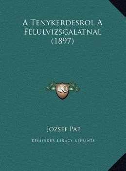 Hardcover A Tenykerdesrol A Felulvizsgalatnal (1897) [Hungarian] Book