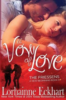 A Vow of Love - Book #4 of the Friessens: A New Beginning