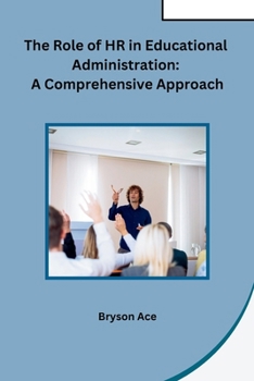 Paperback The Role of HR in Educational Administration: A Comprehensive Approach Book