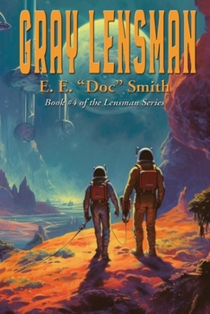 Gray Lensman - Book #4 of the Lensman