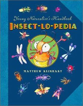 Hardcover Insect-Lo-Pedia: Young Naturalist's Handbook Book