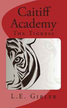 Paperback Caitiff Academy: The Tigress Book