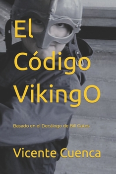 Paperback El Código Vikingo: Basado en el Decálogo de Bill Gates [Spanish] Book