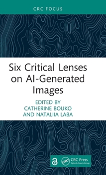 Hardcover Six Critical Lenses on Ai-Generated Images Book