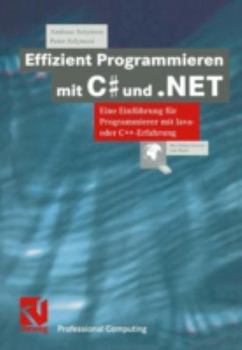 Paperback Effizient Programmieren Mit C# Und .Net: Eine Einführung Für Programmierer Mit Java- Oder C++-Erfahrung [German] Book