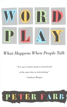 Paperback Word Play: What Happens When People Talk Book