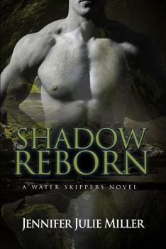 Shadow Reborn - Book #4 of the Water Skippers