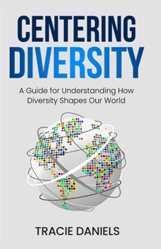 Paperback Centering Diversity: A Guide for Understanding How Diversity Shapes Our World Book