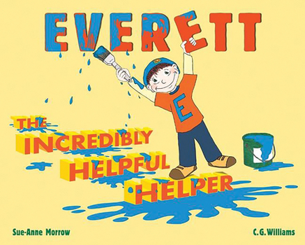 Hardcover Everett, the Incredibly Helpful Helper Book