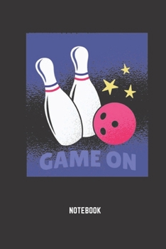 Game On Notebook: Retro vintage Game On Bowling Notebook Journal 6x9 Inches 104 lined pages  Notebook for all Bowling Lovers