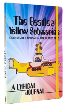Paperback The Beatles Yellow Submarine Lyrical Journal: Guided Self-Expression for Beatles Fans Book