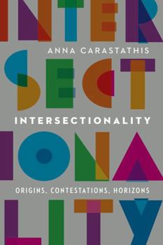 Hardcover Intersectionality: Origins, Contestations, Horizons Book