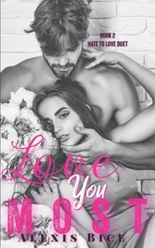 Love You Most (Hate To Love duet)