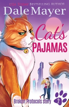 Cat’s Pajamas (Broken Protocols) - Book #2 of the Broken Protocols