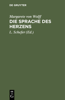 Hardcover Die Sprache Des Herzens: Vier Novellen Von Der Frau Von W. [German] Book