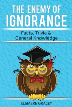 Paperback The Enemy of Ignorance: facts, trivia, & general knowledge Book