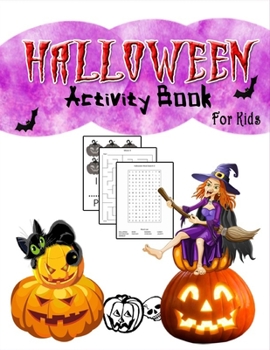 Paperback Halloween Activity Book For Kids: Funny Spooky Halloween Activity Book For Creative Children - Counting, Matching Game, Coloring Page, Word Search, So Book