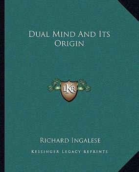 Dual Mind And Its Origin