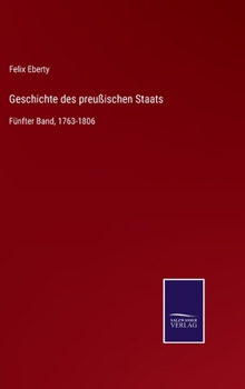 Hardcover Geschichte des preußischen Staats: Fünfter Band, 1763-1806 [German] Book