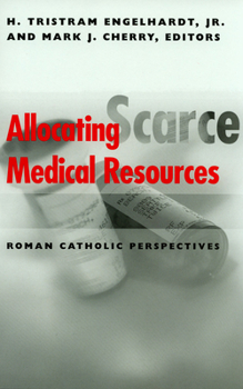 Paperback Allocating Scarce Medical Resources: Roman Catholic Perspectives Book