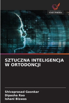 Sztuczna Inteligencja W Ortodoncji (Polish Edition)